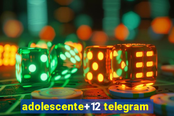 adolescente+12 telegram